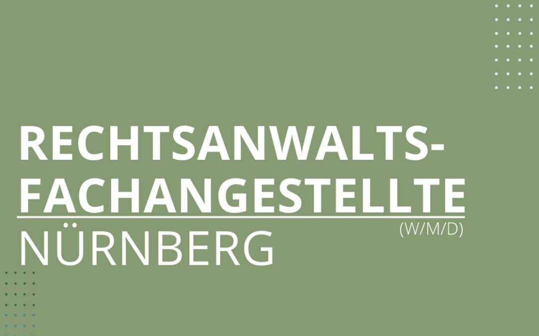 Jobangebote Rechtsanwaltsfachangestellte Nürnberg